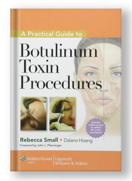 A Practical Guide to Botulinum Toxin Procedures (Cosmetic Procedures) 1st Edition