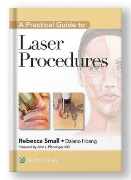 A Practical Guide to Laser Procedures 1st Edition
