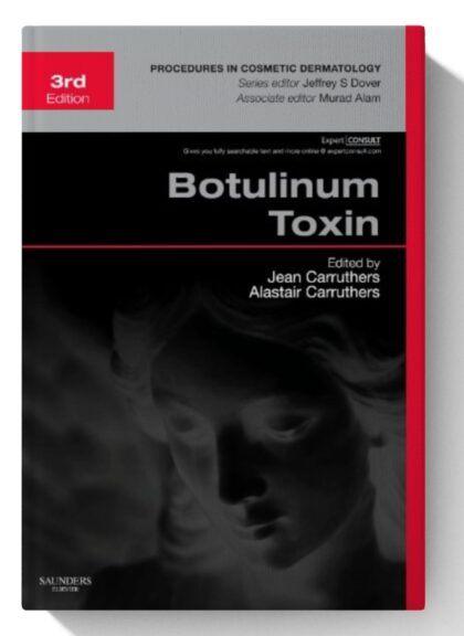 Botulinum Toxin: Procedures in Cosmetic Dermatology Series