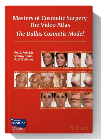 Masters of Cosmetic Surgery - The Video Atlas: The Dallas Cosmetic Model