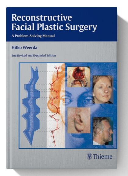 Reconstructive Facial Plastic Surgery: A Problem-Solving Manual