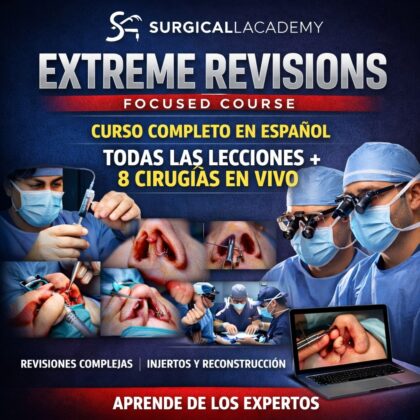surgicallacademy Extreme Revisions Focused Course All Lectures + 8 Live Surgeries ( SPANISH LANGUAGE )