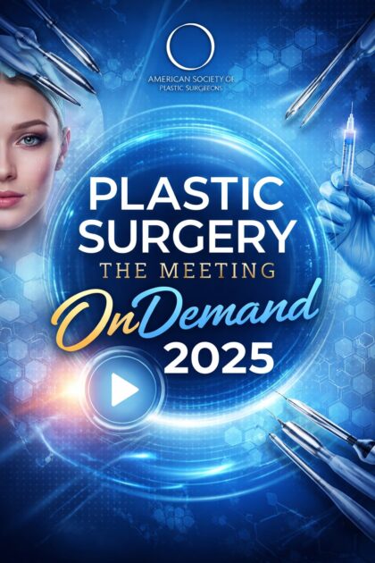 Plastic Surgery The Meeting OnDemand 2025